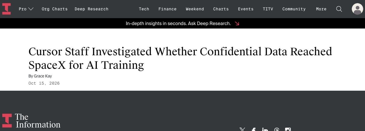 The Information headline: Cursor staff investigated whether confidential data reached SpaceX for AI training.